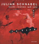 Julian Schnabel: Paintings 1978-2003