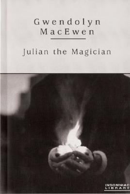 Julian the Magician - Macewen, Gwendolyn