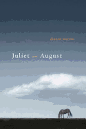 Juliet in August