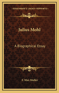 Julius Mohl: A Biographical Essay