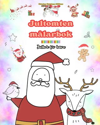 Jultomten m?larbok Julbok fr barn Frtjusande vinter- och jultomteteckningar att njuta av: Roliga julmotiv som stimulerar kreativitet och inl?rning - Editions, Coloring Christmas