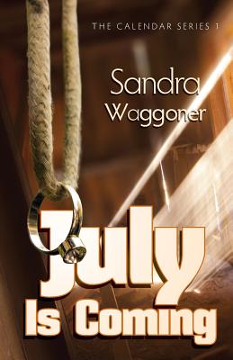 July is Coming - Waggoner, Sandra