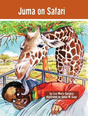 Juma on Safari: The Tanzania Juma Stories - Burgess, Lisa Maria