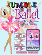 Jumble(r) Ballet: Prance Through These Pirouetting Puzzles!