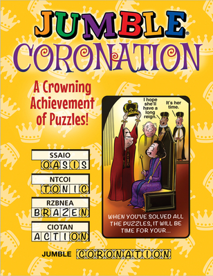 Jumble(r) Coronation: A Crowning Achievement of Puzzles! - Tribune Content Agency LLC