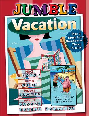 Jumble(r) Vacation: Take a Break from Boredom with These Puzzles! - Tribune Media Services