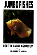 Jumbo Fishes Large Aquarium - Axelrod, Herbert R, Dr.