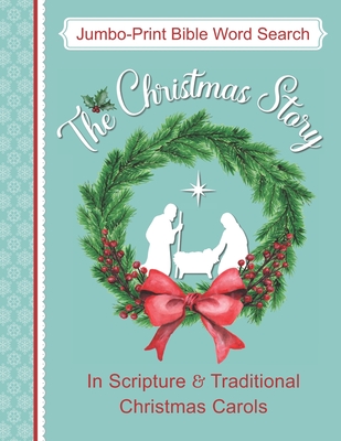 Jumbo-Print Bible Word Search: The Christmas Story in Scripture & Traditional Christmas Carols - Moonroad Publishing, and Clear Skies Large-Print Books