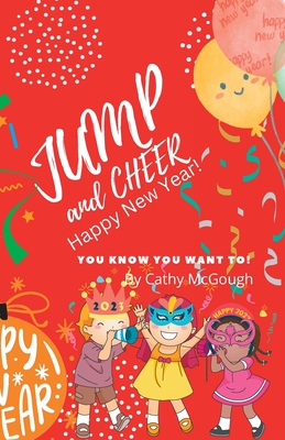 Jump and Cheer Happy New Year! - McGough, Cathy