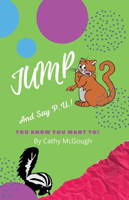 Jump and Say P.U.! - McGough, Cathy