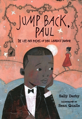 Jump Back, Paul: The Life and Poems of Paul Laurence Dunbar - Derby, Sally