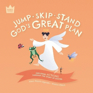 Jump Skip Stand, God's Great Plan: Exploring ACTIONS through the story of Easter