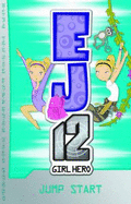 Jump Start (Ej12 Girl Hero #2)