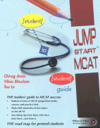 Jump Start MCAT: Student - To - Student Guide - Amin, Chirag, M.D., and Le, Tao, M.D., and Bhushan, Vikas, M.D.