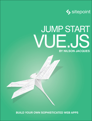 Jump Start Vue.Js - Jacques, Nilson
