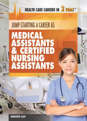 Jump-Starting Careers as Medical Assistants & Certified Nursing Assistants - Culp, Jennifer