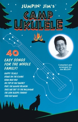 Jumpin' Jim's Camp Ukulele: Ukulele Solo - Hal Leonard Corp (Creator), and Beloff, Jim