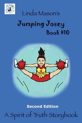 Jumping Josey Second Edition: Book # 10 - Mason, Nona J (Editor), and Mason, Linda C
