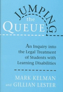 Jumping the Queue: An Inquiry Into the Legal Treatment of Students with Learning Disabilities