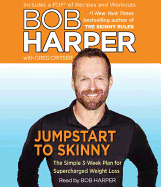 Jumpstart to Skinny: The Simple 3-Week Plan for Supercharged Weight Loss