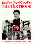 Jun Fan/Jeet Kune Do: The Textbook