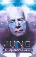 Jung: A Beginner's Guide