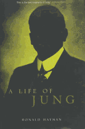 Jung: A Biography - Hayman, Ronald