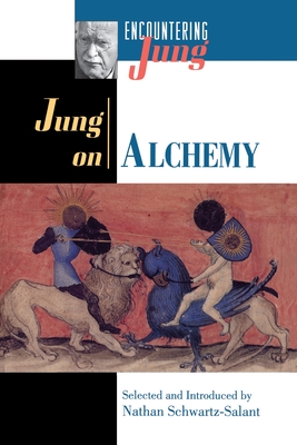 Jung on Alchemy - Jung, C G, and Schwartz-Salant, Nathan (Editor)