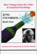 Jung Uncorked: Rare Vintages from the Cellar of Analytical Psychology