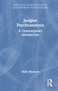 Jungian Psychoanalysis: A Contemporary Introduction