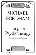 Jungian Psychotherapy: A Study in Analytical Psychology