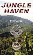 Jungle Haven - Foot, Peter J