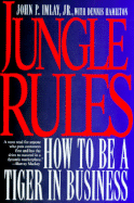 Jungle Rules: How to Be a Tiger in Business - Imlay, John P