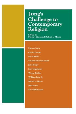 Jung'S Challenge to Contemporary Religion - Moore, Robert L., and Stein, Murray