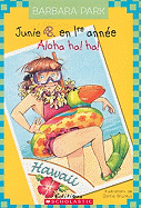 Junie B. En 1re Ann?e: Aloha Ha! Ha!