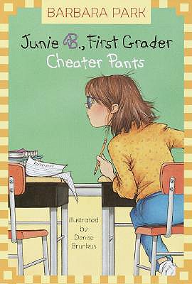 Junie B. Jones #21: Cheater Pants - Park, Barbara, and Brunkus, Denise