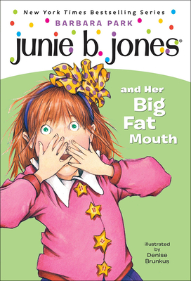 Junie B. Jones and Her Big Fat Mouth - Park, Barbara, and Brunkus, Denise