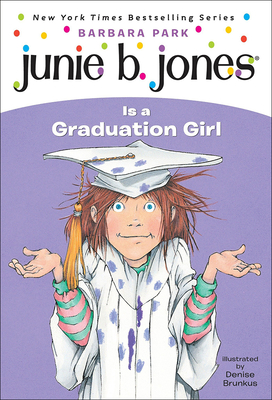 Junie B. Jones Is a Graduation Girl - Park, Barbara
