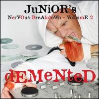Junior's Nervous Breakdown Vol.2 (Demented/Mixed By Junior Vasquez) - Junior Vasquez