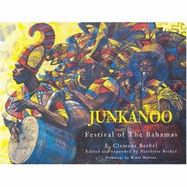 Junkanoo: Festival of the Bahamas - Bethel, E Clement