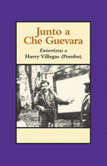 Junto a Che Guevara: Entrevistas a Harry Villegas (Pombo)