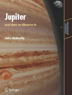 Jupiter: And How to Observe It - McAnally, John W