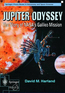 Jupiter Odyssey: The Story of Nasa's Galileo Mission