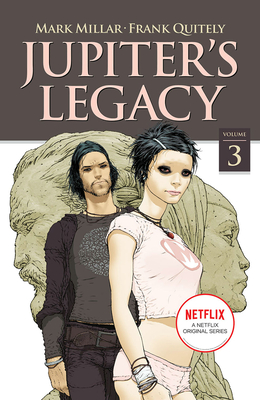 Jupiter's Legacy, Volume 3 (Netflix Edition) - Millar, Mark, and Quitely, Frank