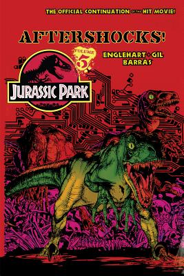 Jurassic Park Vol. 5: Aftershocks! - Englehart, Steve