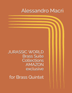 JURASSIC WORLD Brass Suite Collections AMAZON exclusive: for Brass Quintet