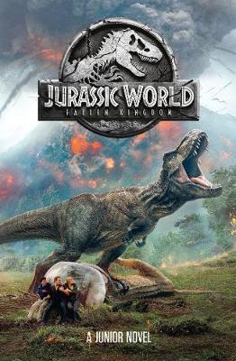 Jurassic World: Fallen Kingdom Junior Novel - UK, Egmont Publishing