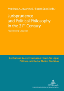 Jurisprudence and Political Philosophy in the 21 st  Century: Reassessing Legacies