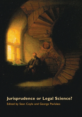 Jurisprudence or Legal Science - Coyle, Sean (Editor), and Pavlakos, George (Editor)