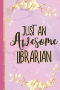 Just An Awesome Librarian: Librarian Gifts for Women... Lined Pink Marble & Gold Notebook or Journal